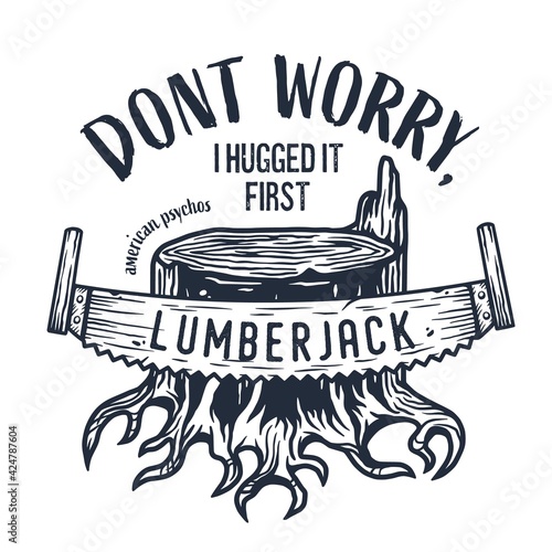 Lumberjack wood stump with saw for logo and emblem of carpenter. Hacksaw and roots for t-shirts print design for axeman, woodsman