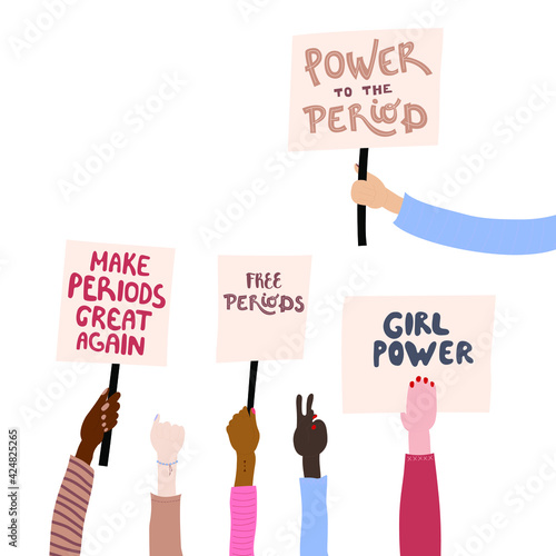 Women's hands holding sign placards and showing fist and victory. With hand-drawn lettering - Make periods great again, Power to the period, Girl power, Free periods. Diversity.