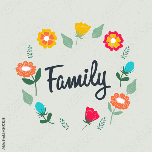 Quote Family and flower wreath. Beautiful greeting card, postcard or albom page.