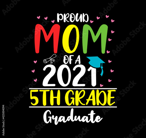 Proud mom of a 2021 5th grade graduate