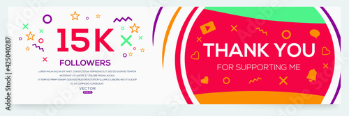 Creative Thank you (15k, 15000) followers celebration template design for social network and follower ,Vector illustration.