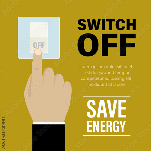 Please switch off electricity, save energy, motivational banner. Hand presses shutdown button. Text on yellow background.