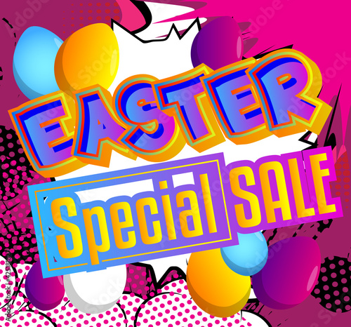Easter Special Sale - Comic book style holiday related text. Greeting card, social media post, and poster. Words, quote on colorful background. Banner, template. Cartoon vector illustration.