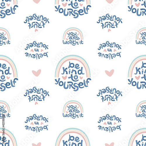 Seamless pattern made of positive thinking quotes promoting self worth and self care.