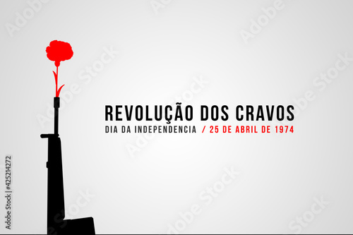 25 of April the Portugal freedom day illustration with clove and gun. Revolution of the Carnations background poster, banner or card
