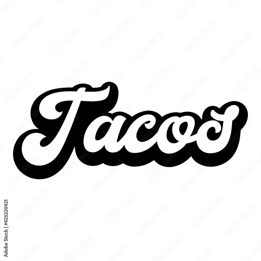 Logotipo con texto manuscrito Tacos escrito a mano con sombra en color negro Logotipo con texto manuscrito Tacos escrito a mano con sombra en color negro