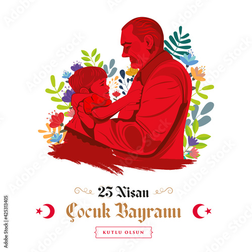 April 23, National Sovereignty and Children's Day Celebration. Translate: 23 Nisan Ulusal Egemenlik ve Çocuk Bayramı Kutlu Olsun.