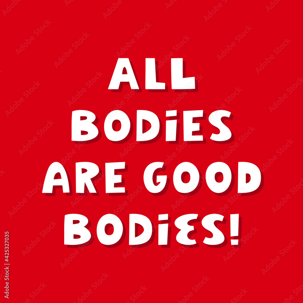All bodies are good bodies. White cute hand drawn inspirational lettering with shadow on red background. Body positive quote. All bodies are good bodies. White cute hand drawn inspirational lettering with shadow on red background. Body positive quote.