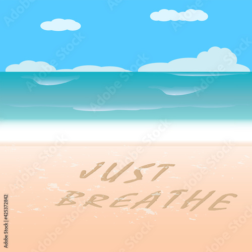 Seascape, sandy shore, surf - inscription - Just breathe. Breathwork. Mental health. Respiratory therapy.
