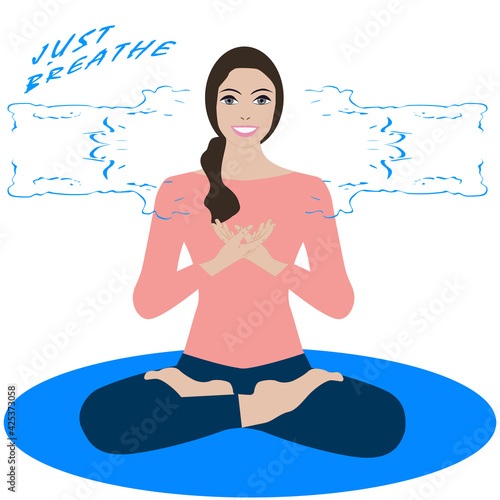 The girl is happy, smiling, sitting in an asana pose, an abstract breeze - the inscription - Just breathe. Breathwork. Mental health. Respiratory therapy.