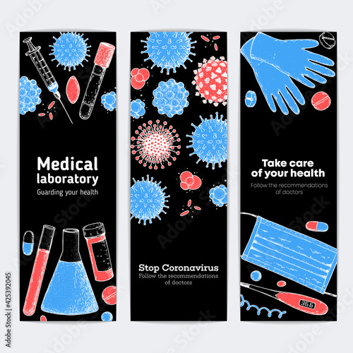 Take care of your health. Vertical banner set. Stop coronavirus illustration. Medicinal tools, laboratory equipment, corona virus sketch. Medical illustration. Hand drawn design.