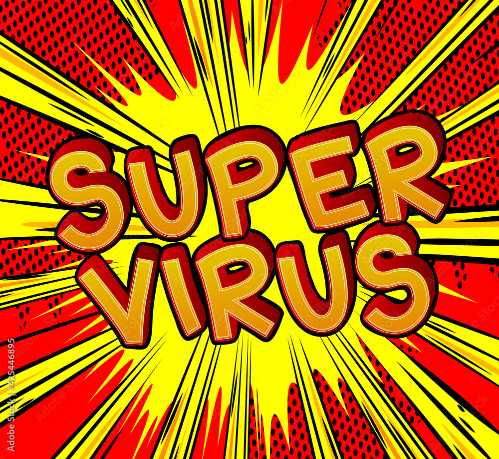 Super Virus - Comic book style text. Illness, medical and infection prevention related words, quote on colorful background. Poster, banner, template. Cartoon vector illustration.