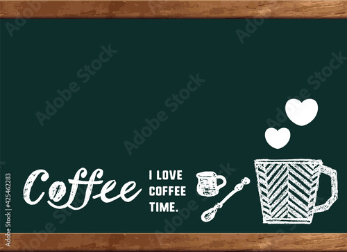 コーヒーのイラスト。黒板、カフェボードにメッセージ入り。