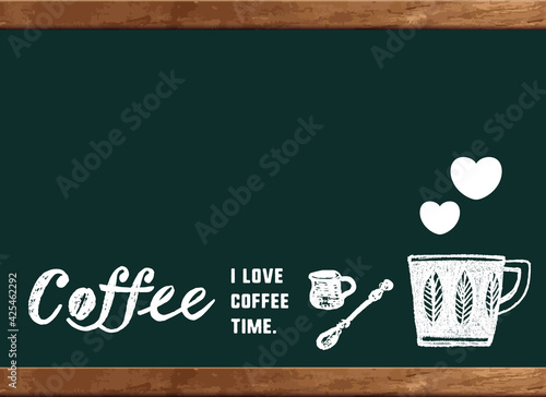 コーヒーのイラスト。黒板、カフェボードにメッセージ入り。