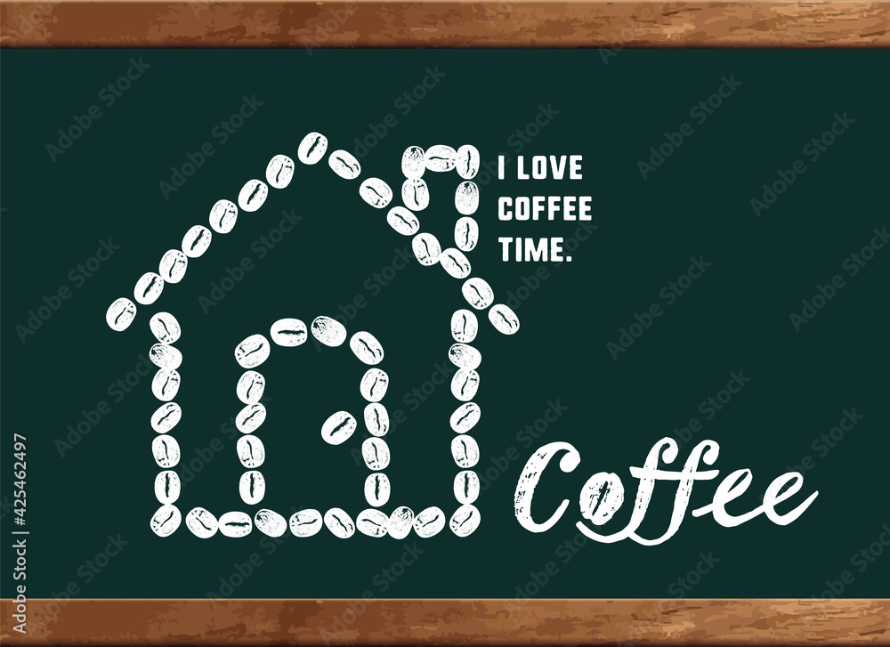 コーヒーのイラスト 黒板にかわいいコーヒー豆の家のイラストとメッセージ入り フレームイラスト Vector De Stock Adobe Stock