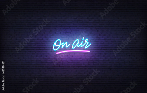 On Air neon sign. Glowing neon lettering On Air template