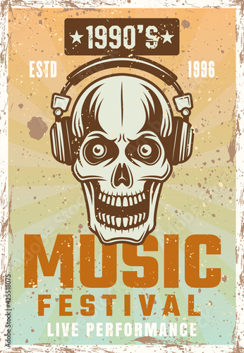Skull in headphones vintage poster for music festival vector illustration. Layered, separate grunge texture and text