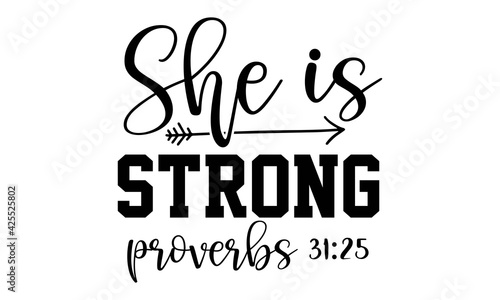 She is strong proverbs 31:25 - Handmade calligraphy vector illustration, Mothers Day, Lettering design, svg eps Files for Cutting