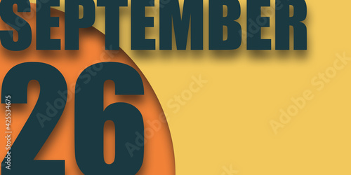september 26th. Day 26 of month,illustration of date inscription on orange and blue background autumn month, day of the year concept
