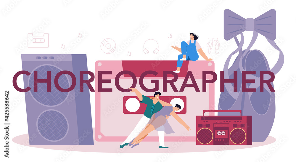 Choreographer typographic header. Dance teacher in studio. Training courses Choreographer typographic header. Dance teacher in studio. Training courses