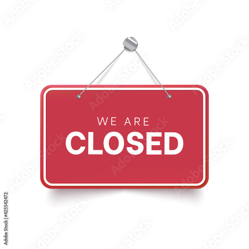 We are closed red sign. Vector isolated signboard
