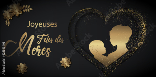 carte ou bandeau sur joyeuse fête des mères en or avec à côté un coeur noir et dedans un femme et un enfant en or sur un fond noir avec des fleurs et des paillettes or