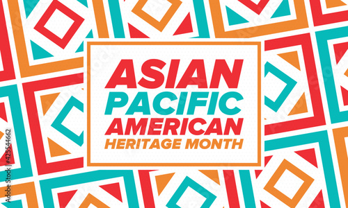 Asian Pacific American Heritage Month. Celebrated in May. It celebrates the culture, traditions and history of Asian Americans and Pacific Islanders in the United States. Poster, card, banner. Vector