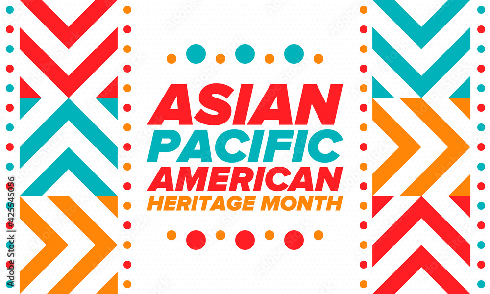 Obraz premium Asian Pacific American Heritage Month. Celebrated in May. It celebrates the culture, traditions and history of Asian Americans and Pacific Islanders in the United States. Poster, card, banner. Vector