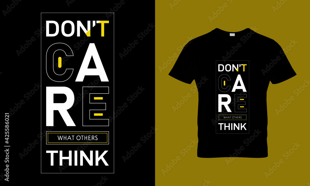 Don't care what others think quotes t shirt design Don't care what others think quotes t shirt design