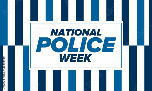 National Police Week in May. Celebrated annual in United States. In honor of the police hero. Police badge and patriotic elements. Officers Memorial Day. Poster, card, banner. Vector illustration