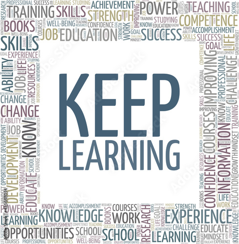 Billede på lærred Keep learning vector illustration word cloud isolated on a white background