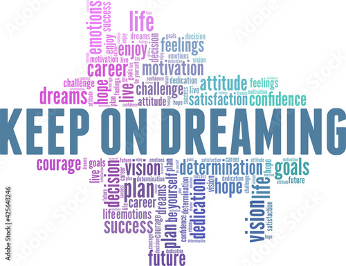 Keep on dreaming vector illustration word cloud isolated on a white background.