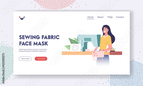 Female Character Sewing Fabric Face Masks Landing Page Template. Woman Create Handmade Protective Equipment at Home