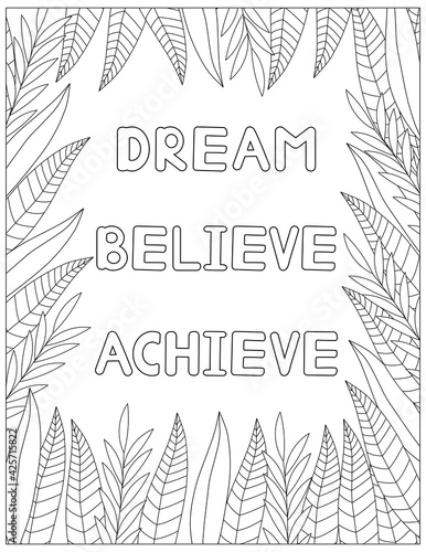 Dream believe achieve. Quote coloring page. Affirmation coloring.