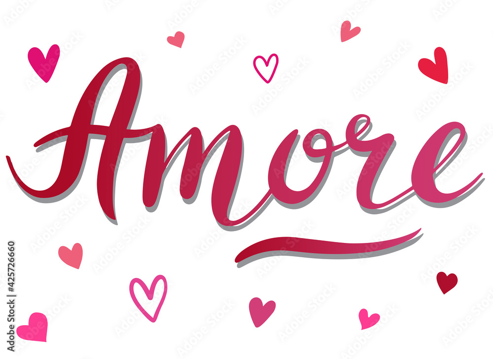 Amore - vector Inspirational, handwritten quote. Motivation lettering inscription