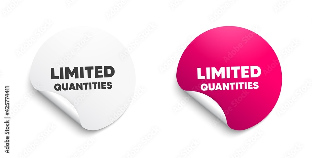Limited quantities symbol. Round sticker with offer message. Special ...