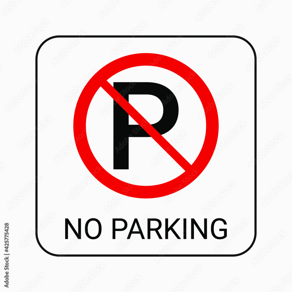 No parking sign. Vector. Parking not allowed. Parking banned, prohibited, forbidden icon. No parking sign. Vector. Parking not allowed. Parking banned, prohibited, forbidden icon.