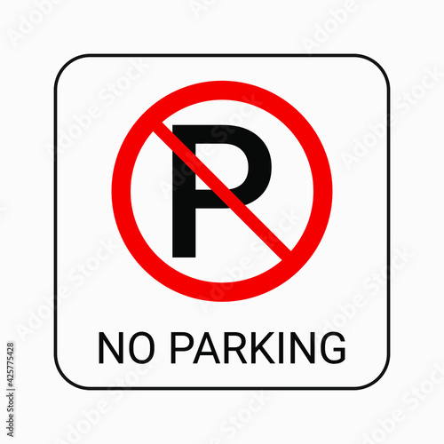 No parking sign. Vector. Parking not allowed. Parking banned, prohibited, forbidden icon.