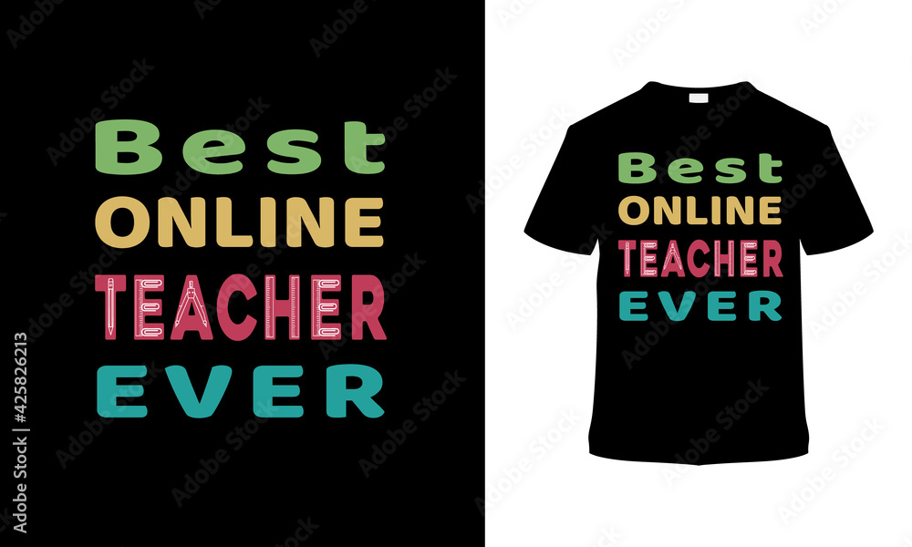 Fototapeta premium Best Online Teacher Ever typography t shirt design, vector, eps 10, apparel, vintage, element, template