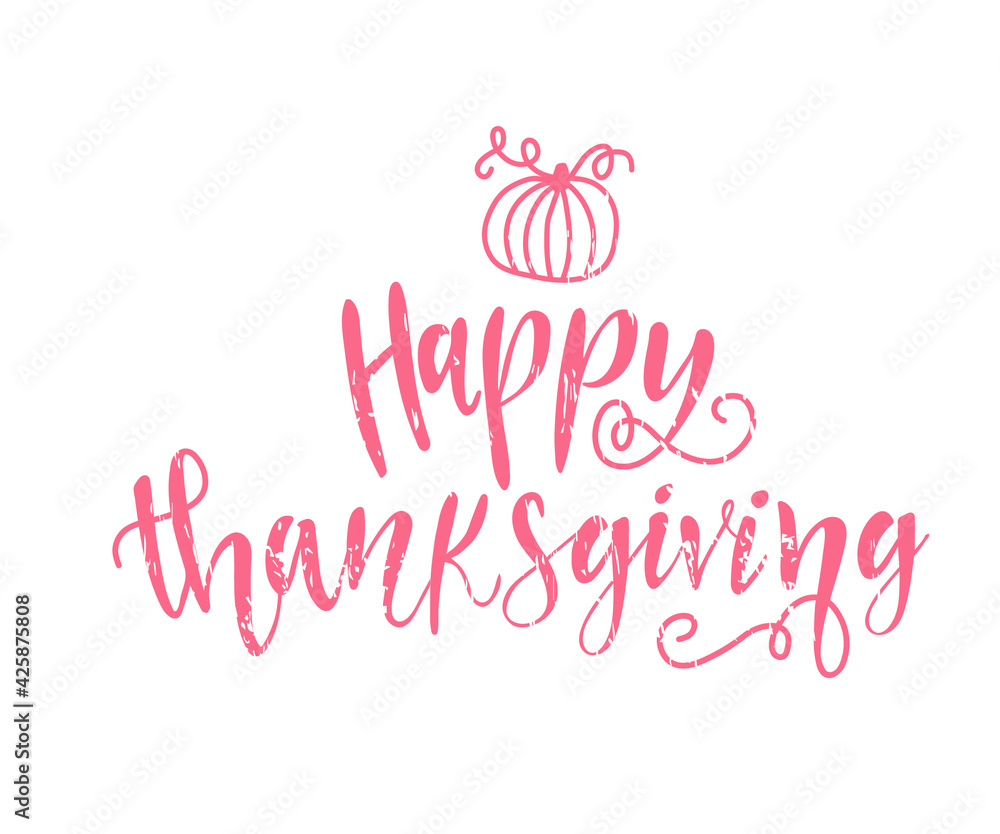 Thanksgiving Background, Happy Thanksgiving  greeting card, holiday Card, handwritten Thanksgiving Text, vector text background