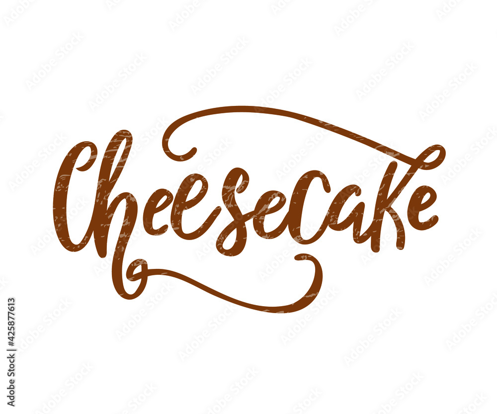 Fototapeta premium Cheesecake. Ink hand lettering. Modern brush calligraphy. Handwritten phrase. Inspiration graphic design typography element. Cute simple vector sign.