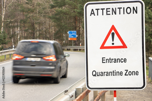 A road sign warns of the entrance to the quarantine zone. © milkovasa