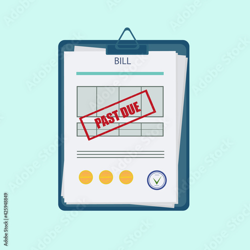 Past due, unpaid, or overdue bill. An expense document, calculation table with a delay in payment and repayment schedule on clipboard. Debt or past purchase notice. Financial data, stamp, red mark. 