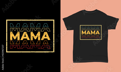 Mother's day t shirt Mama