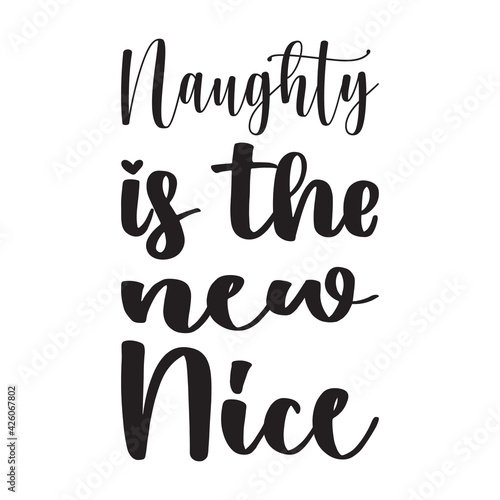 naughty is the new nice quote letter