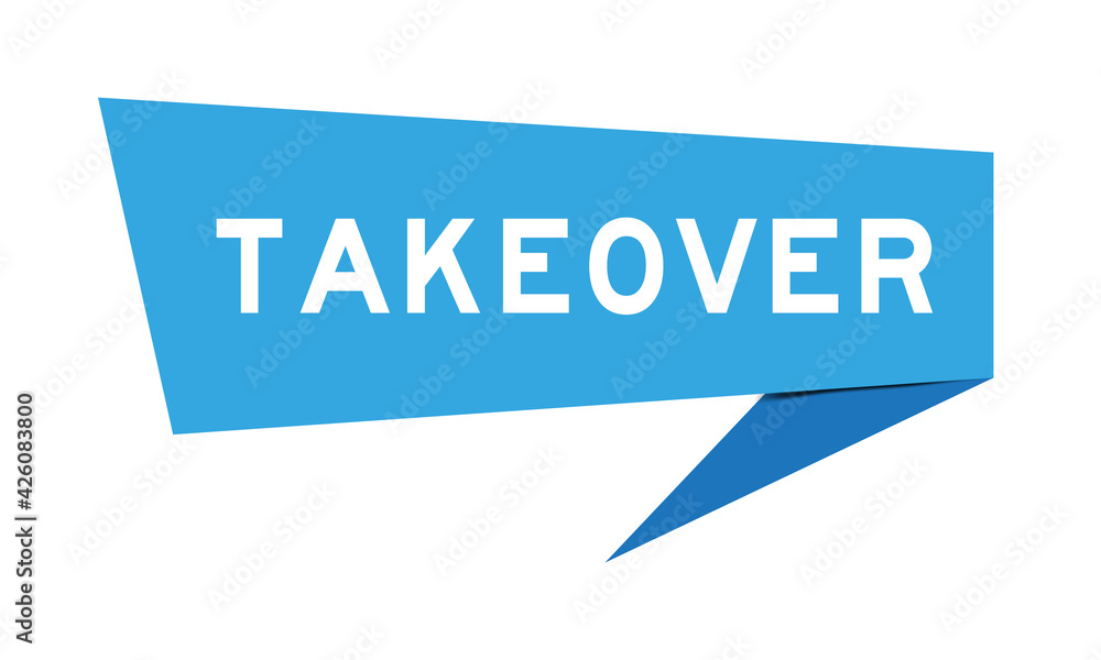 Paper speech banner with word takeover in blue color on white background (Vector) Paper speech banner with word takeover in blue color on white background (Vector)