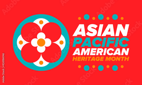 Asian Pacific American Heritage Month. Celebrated in May. It celebrates the culture, traditions and history of Asian Americans and Pacific Islanders in the United States. Poster, card, banner. Vector