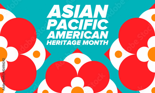 Asian Pacific American Heritage Month. Celebrated in May. It celebrates the culture, traditions and history of Asian Americans and Pacific Islanders in the United States. Poster, card, banner. Vector