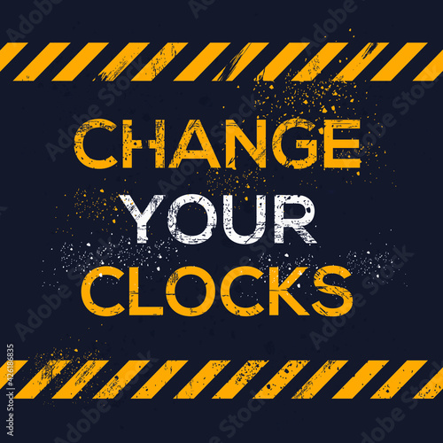 Creative Sign (change your clocks) design ,vector illustration.
