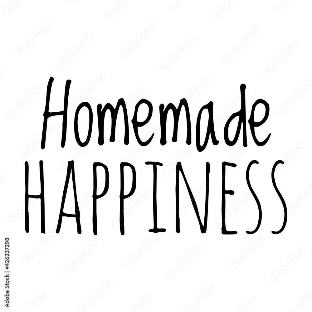 ''Homemade happiness'' Cute Quote Illustration